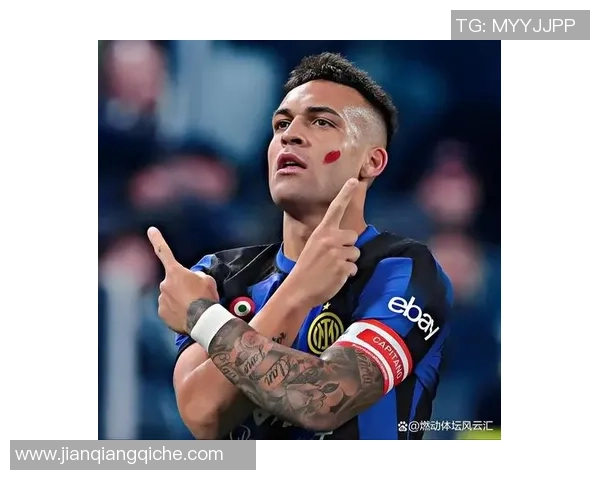 劳塔罗：从天才少年到世界级前锋的蜕变之路与未来展望